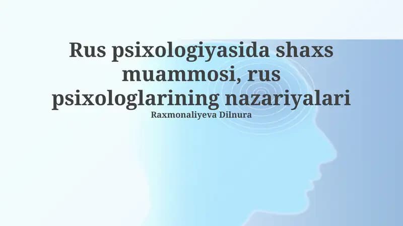 Rus psixologiyasida shaxs muammosi, rus psixologlarining nazariyalari