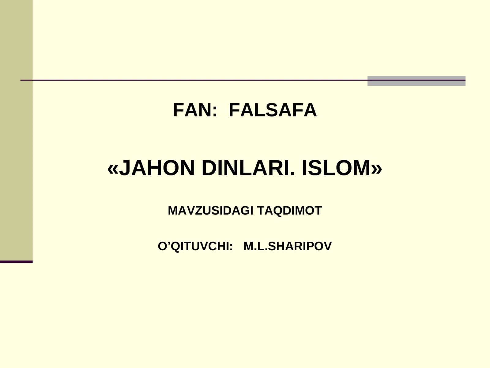 «JAHON DINLARI. ISLOM» MАVZUSIDАGITАQDIMОT