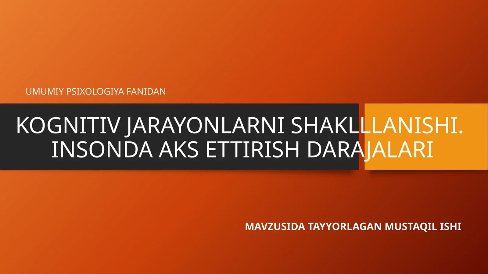 kognitiv jarayonlar haqida mustaqil ish