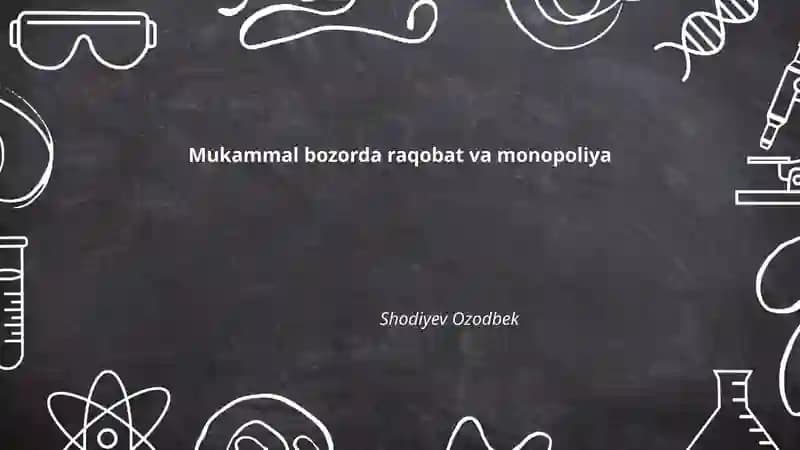 Mukammal bozorda raqobat va monopoliya