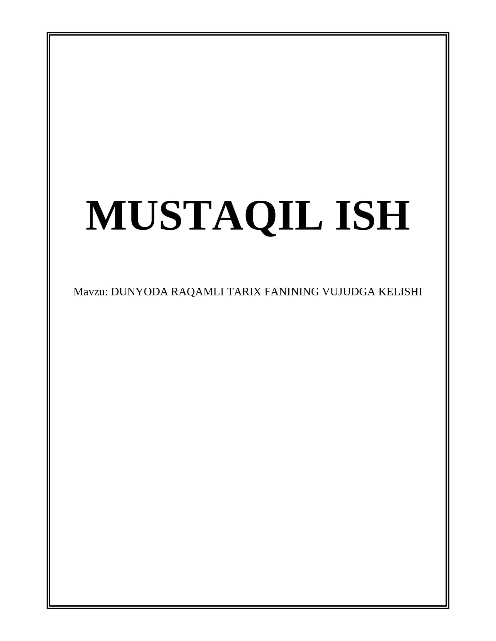 DUNYODA RAQAMLI TARIX FANINING VUJUDGA KELISHI