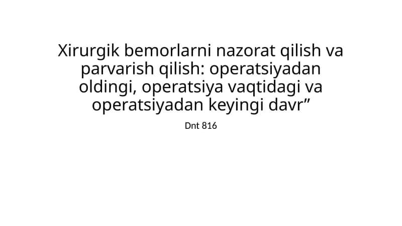Xirurgik bemorlarning nazorat qilish va parvarish qilish