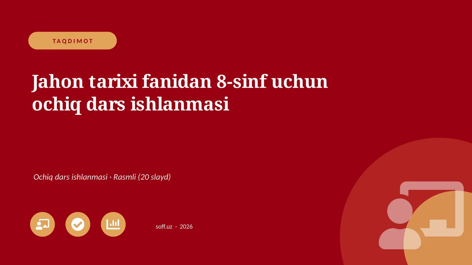 Jahon tarixi fanidan 8-sinf uchun ochiq dars ishlanmasi