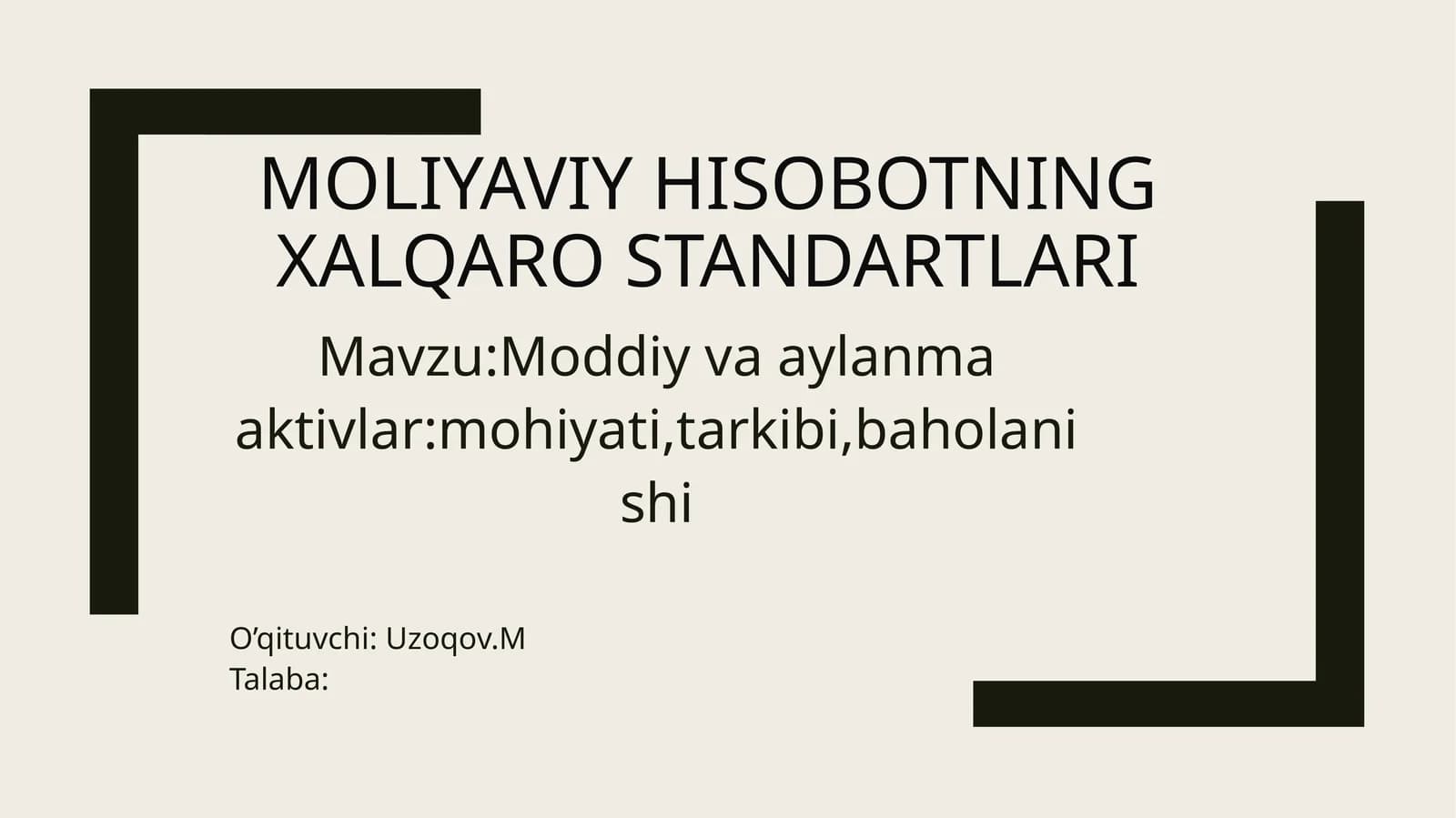 Moddiyvaaylanmaaktivlar:mohiyati,tarkibi,baholanishi