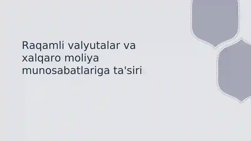 Raqamli valyutalar va yangi texnologiyalar