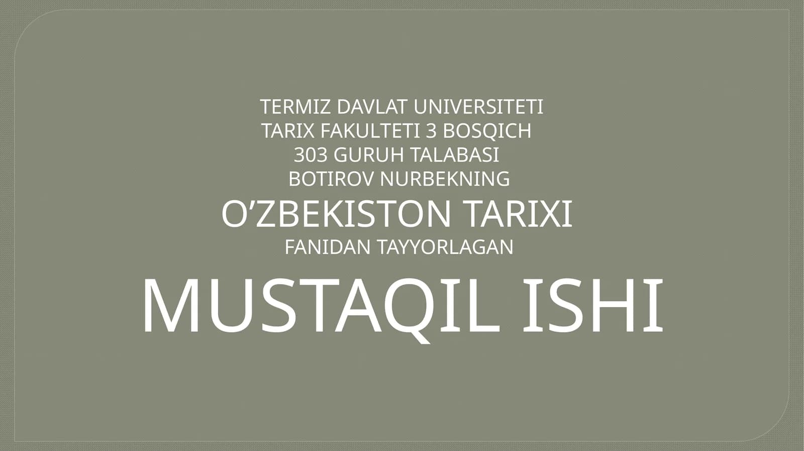 O'zbekiston Tarixi Fanidan Tayyorlangan Mustaqil Ishi