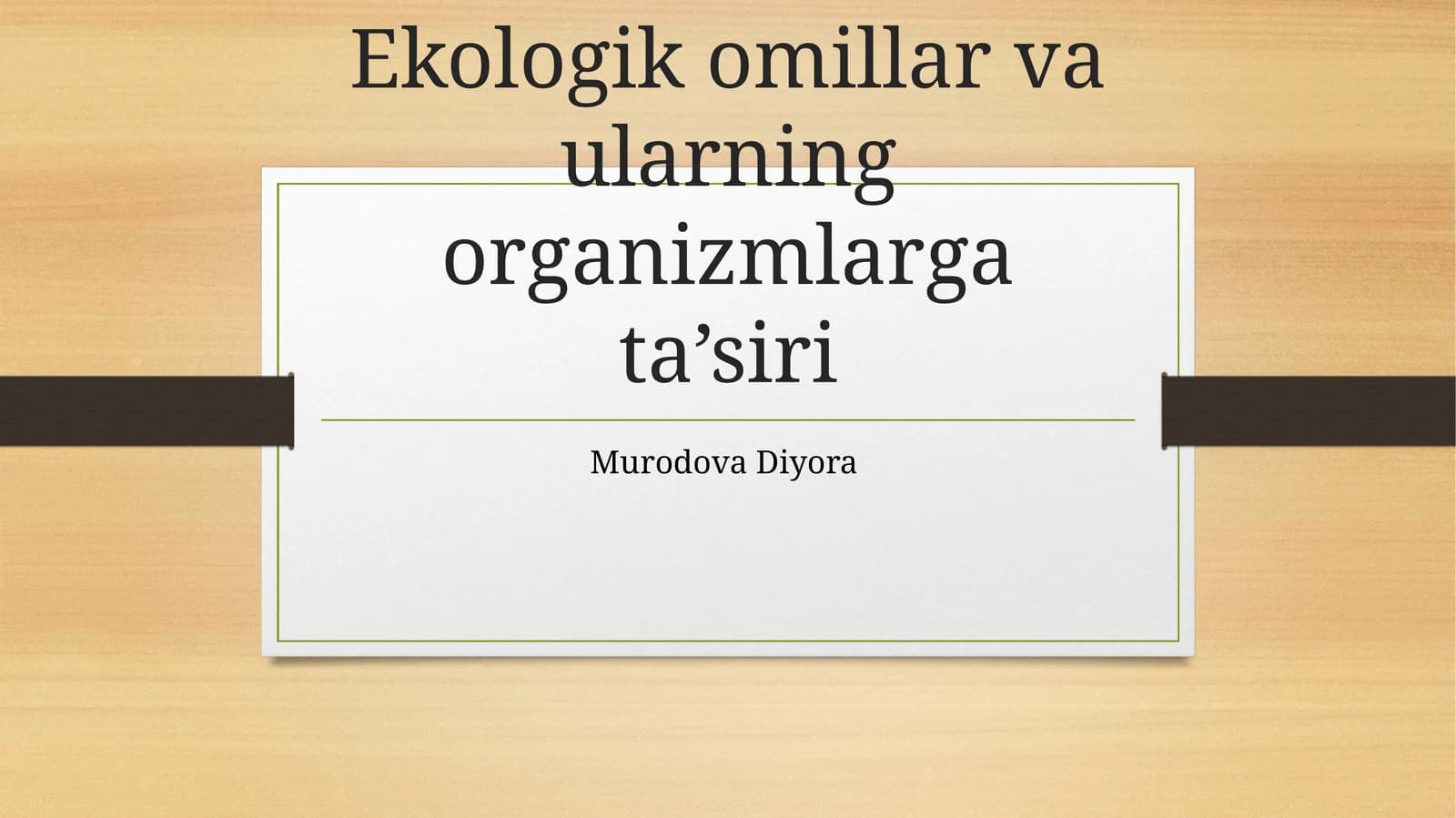 Ekologik omillar va ularning organizmlarga ta’siri