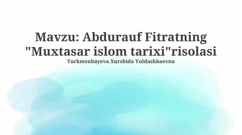 Abdurauf Fitratning "Muxtasar islom tarixi"risolasi