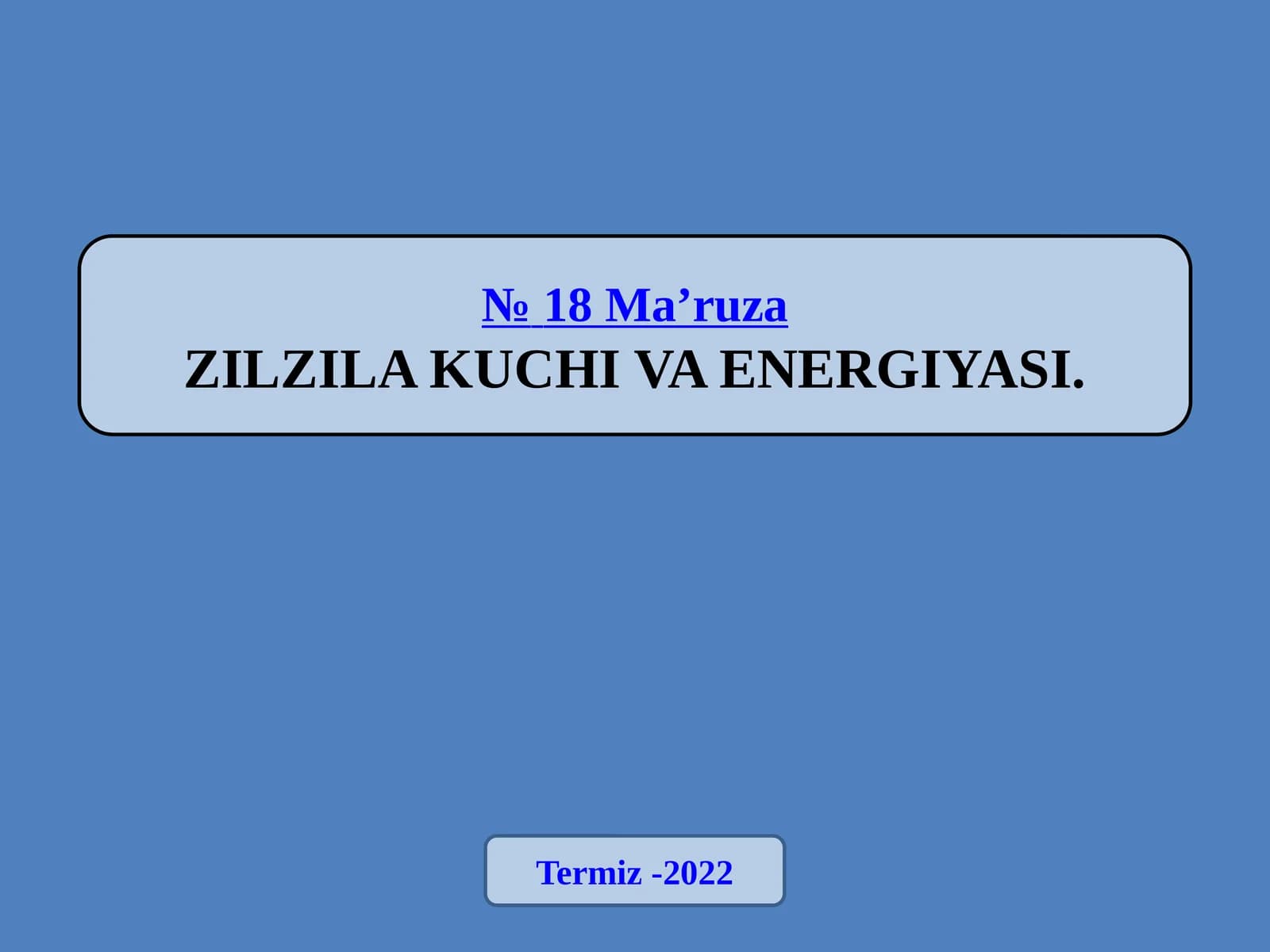ZILZILA KUCHI VA ENERGIYASI