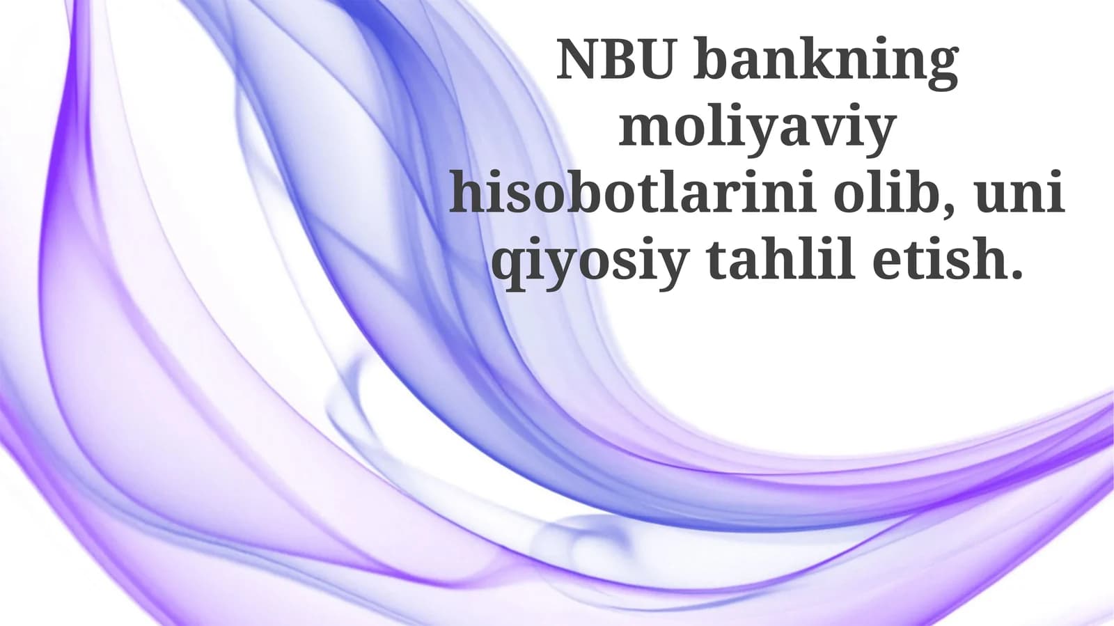 NBU Bankining Moliyaviy Hisobotlarini Tahlil Qilish