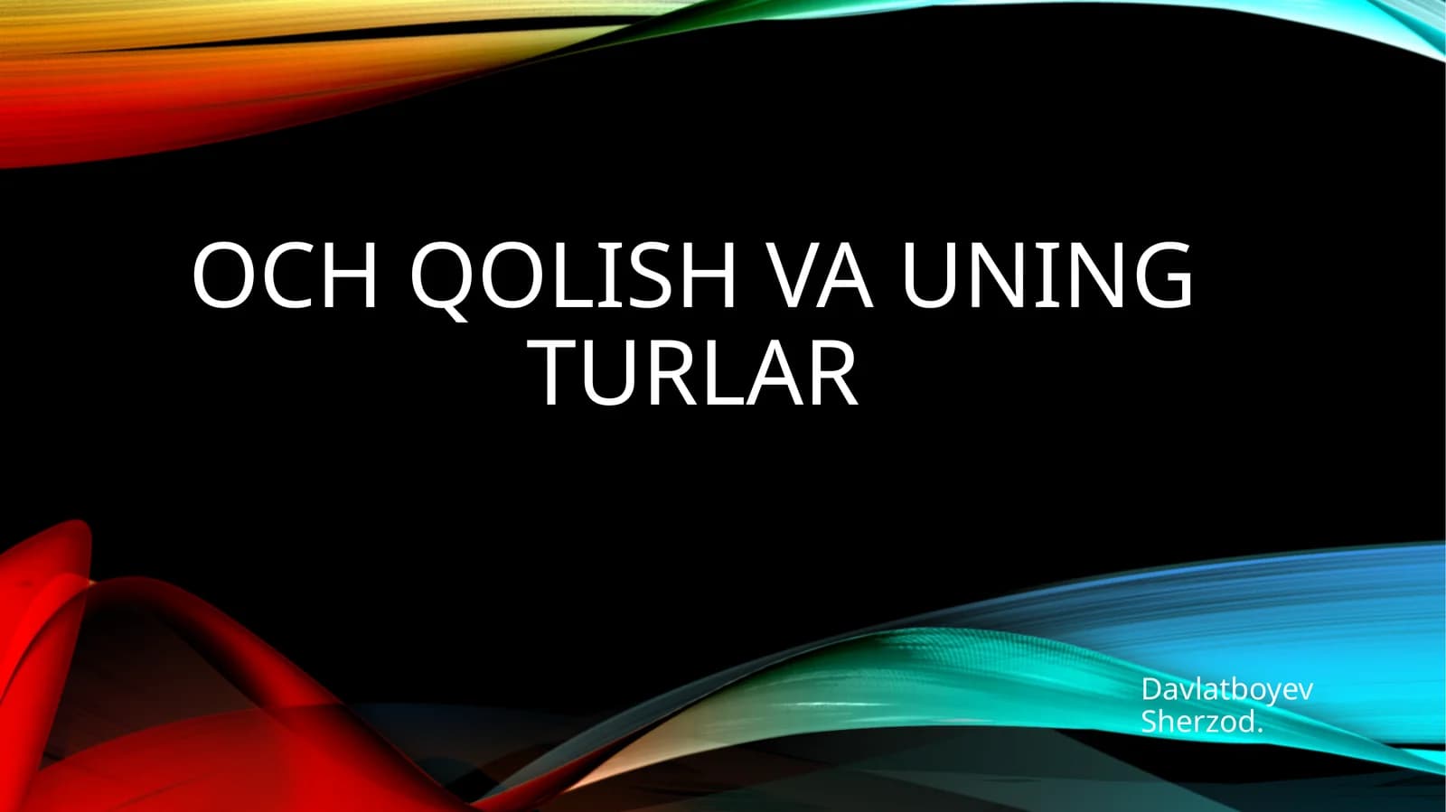 OchqolishvaUningturlar