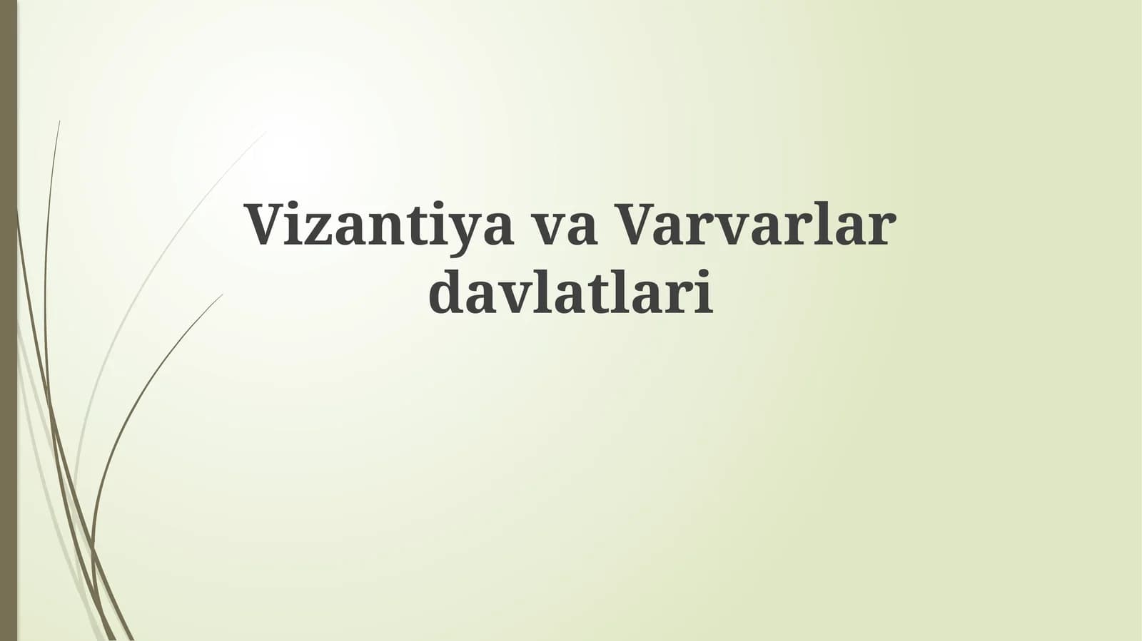 Vizantiya va Varvar davlatlari