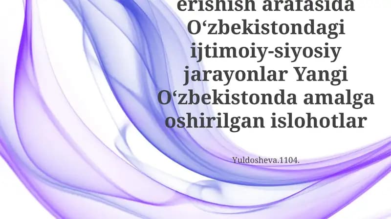 Yangi O'zbekistonda amalga oshirilgan islohotlar
