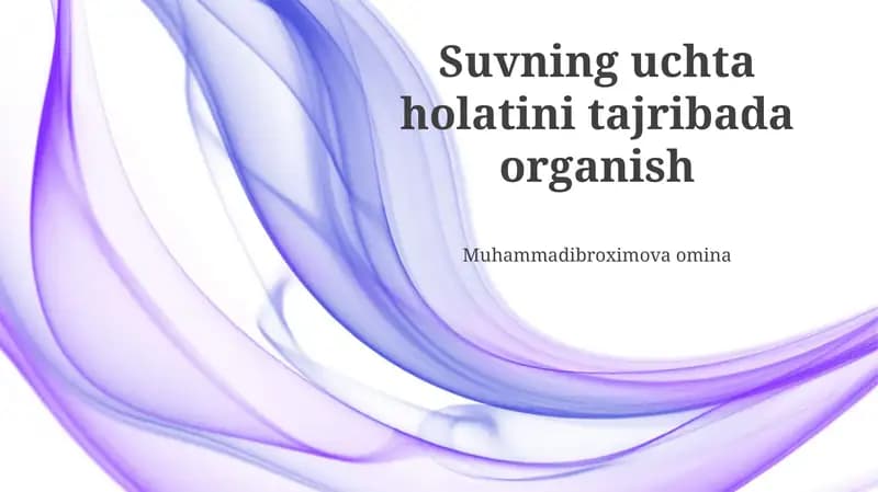Suvning uchta holatini tajribada organish