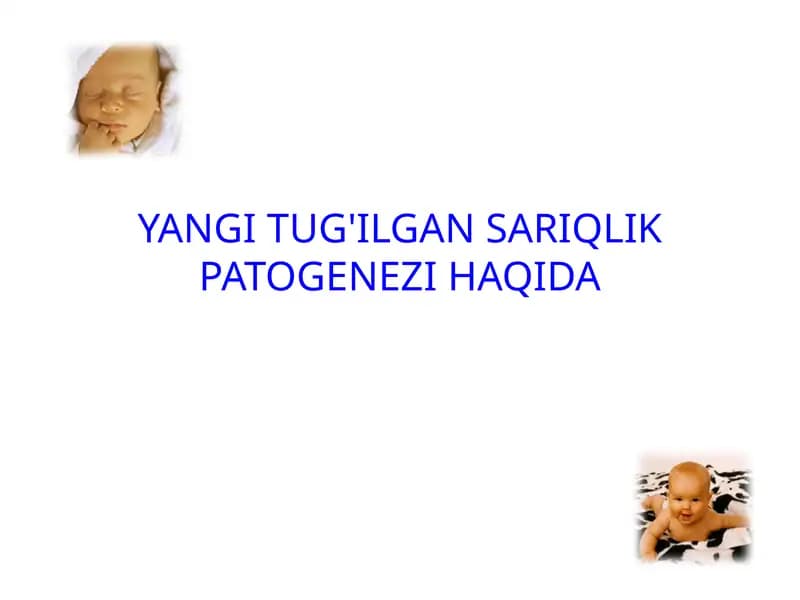 YANGI TUG'ILGAN SARIQLIK PATOGENEZI HAQIDA