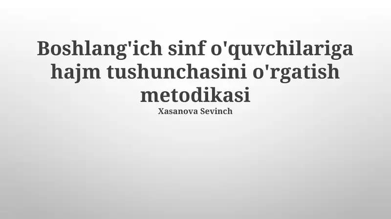 Hajm tushunchasini o'rgatish metodikasi