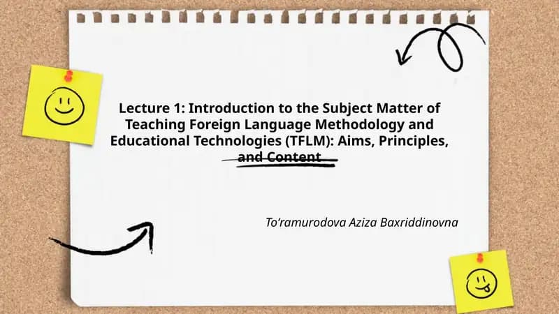 Introduction to the Subject Matter of Teaching Foreign Language Methodology and Educational Technologies (TFLM)