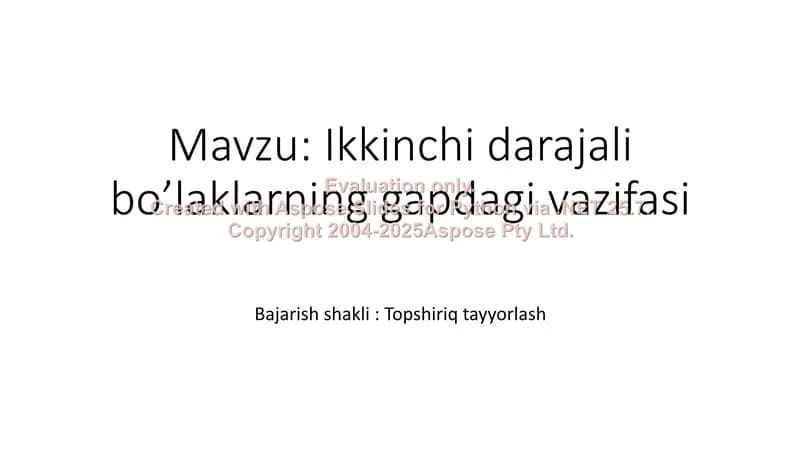 Ikkinchi darajali bo’laklarning gapdagi vazifasi