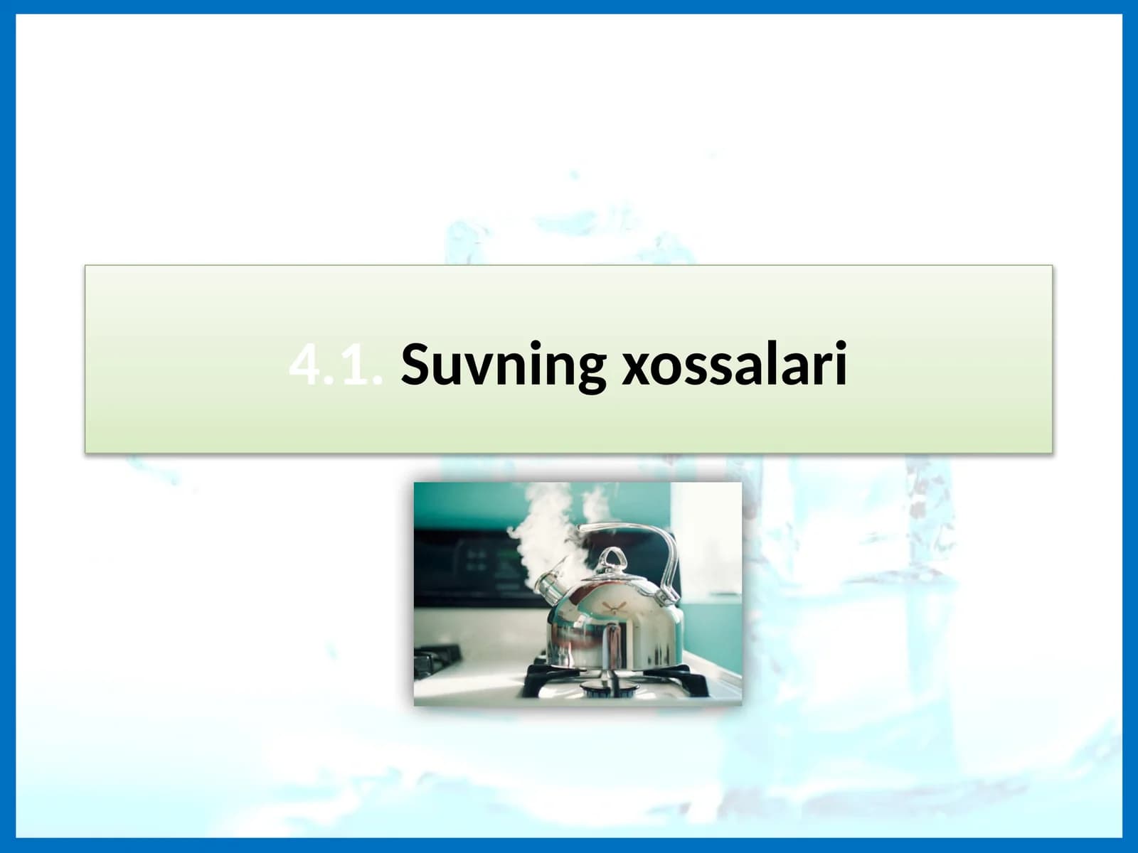 Suvning xossalari