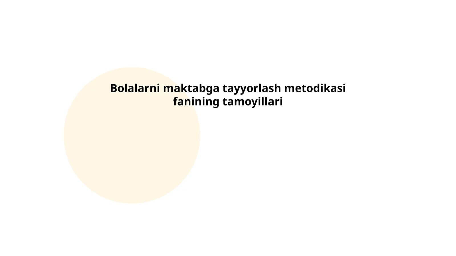Bolalarni maktabga tayyorlash metodikasi fanining tamoyillari