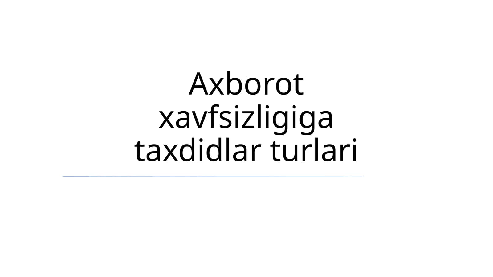 Axborot xavfsizligiga taxdidlar turlari