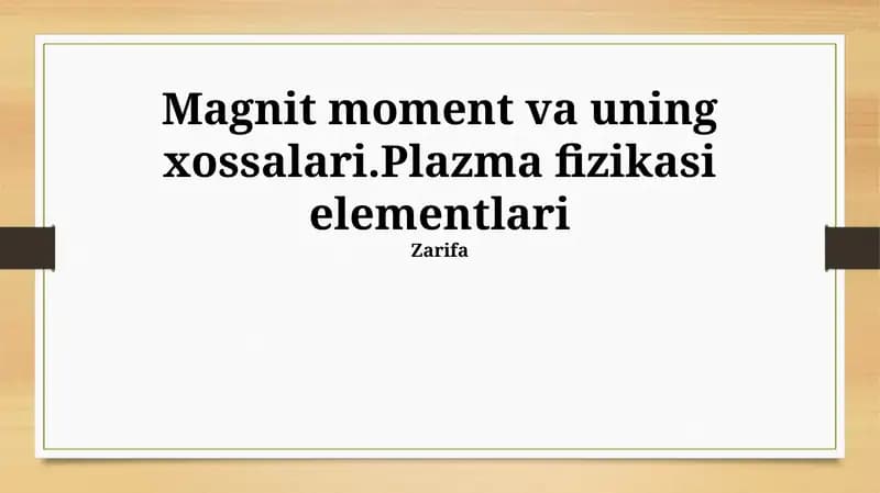Magnit moment va uning xossalari