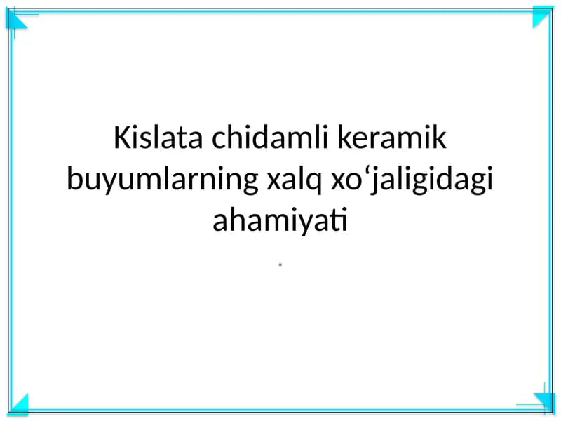 Kislata chidamli keramik buyumlar