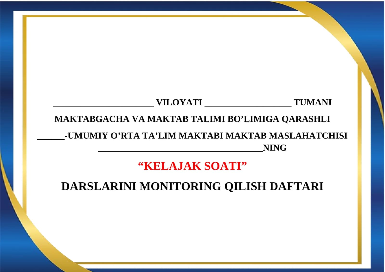 KELAJAK SOATI DARSLARINI MONITORING QILISH DAFTARI