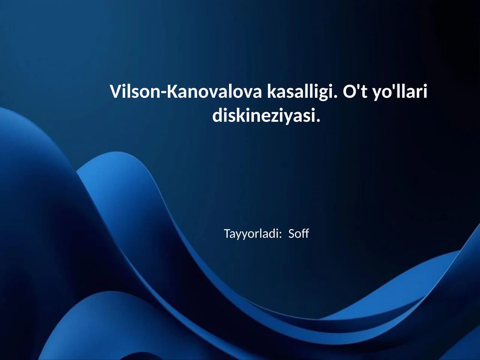 Vilson-Kanovalova kasalligi. O't yo'llari diskineziyasi