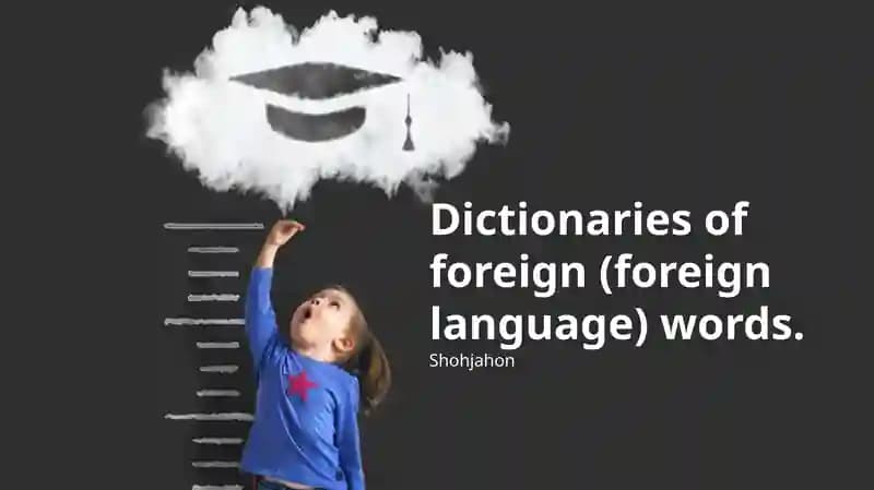 Dictionaries of foreign (foreign language) words