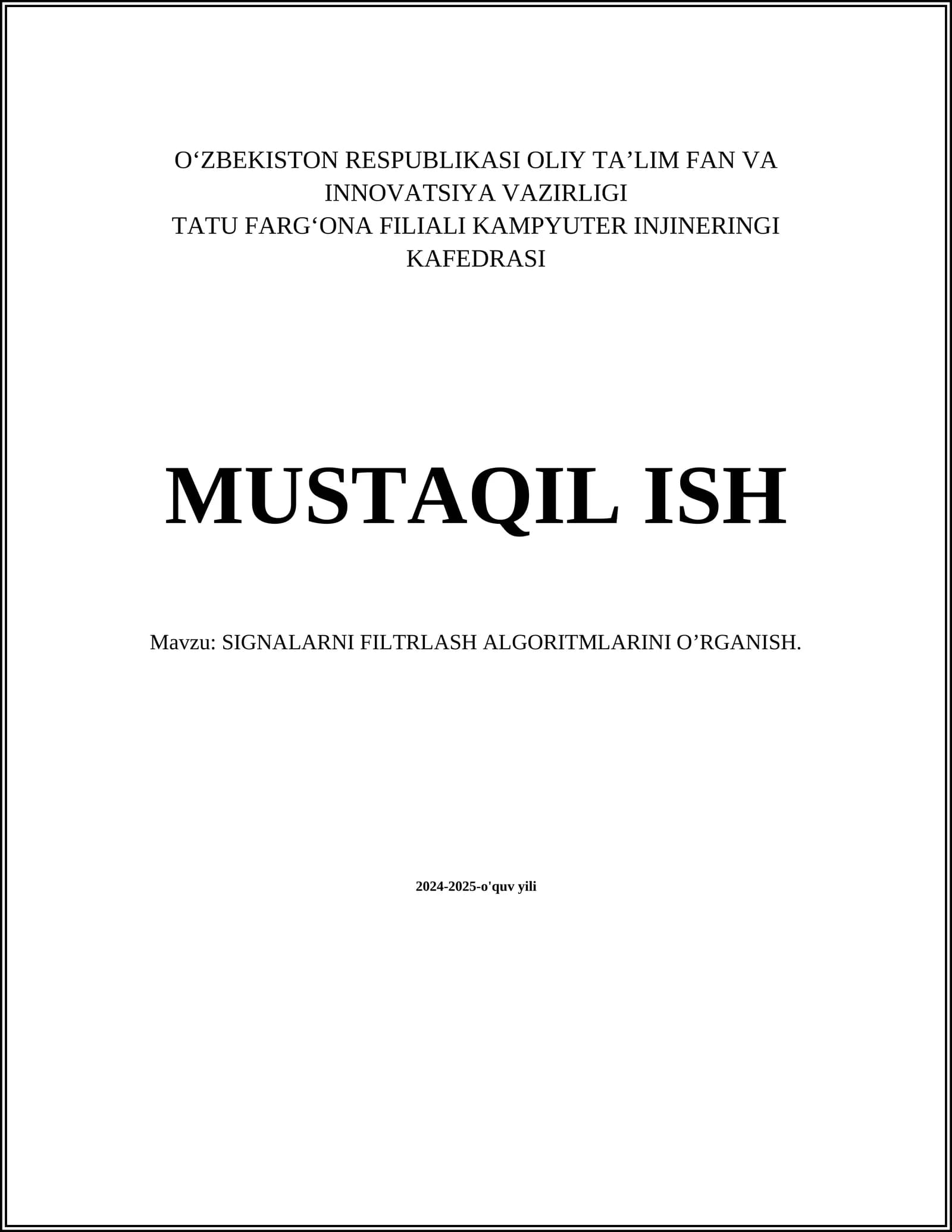 MUSTAQIL ISH Mavzu: SIGNALARNI FILTRLASH ALGORITMLARINI O’RGANISH