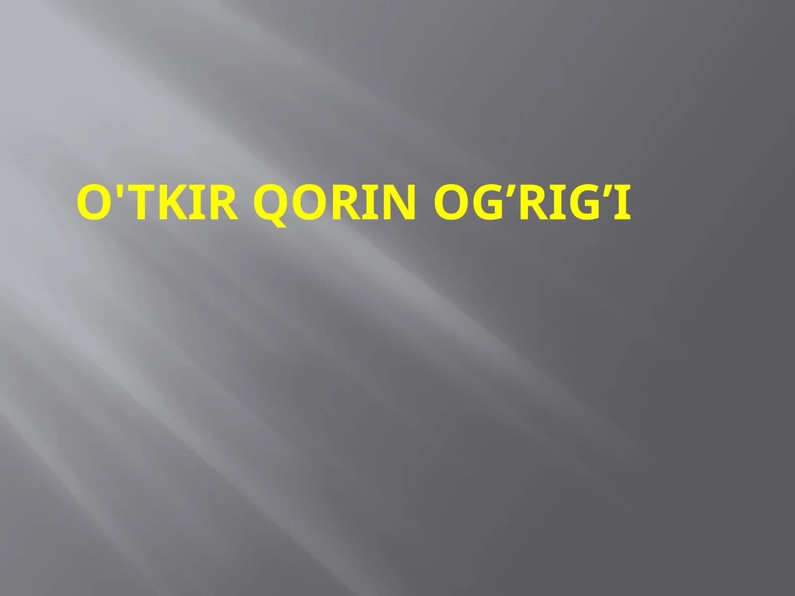 O'tkir qorin og’rig’i
