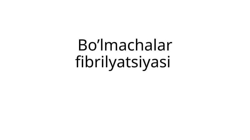 Bo'lmachalar fibrilyatsiyasi
