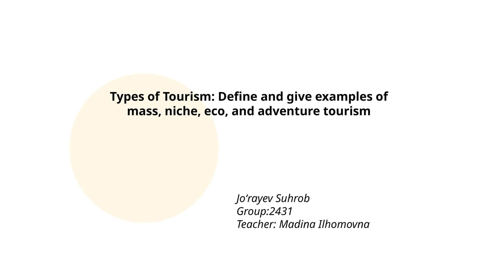Types of Tourism: Define and give examples of mass, niche, eco, and adventure tourism