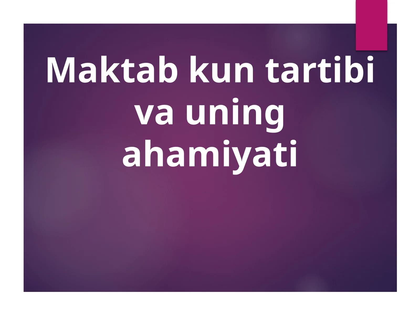 Maktab kun tartibi va uning ahamiyati