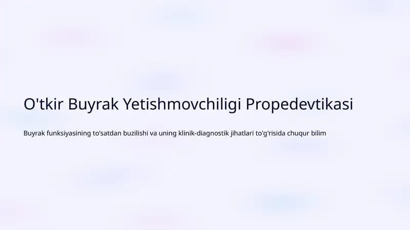 O'tkir Buyrak Yetishmovchiligi Propedevtikasi