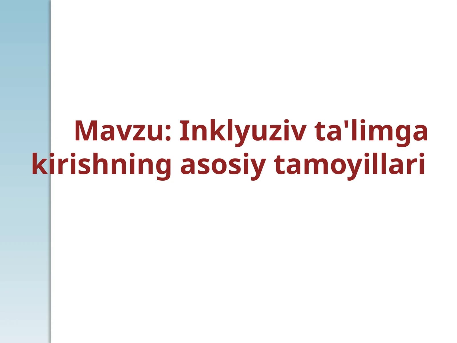 Inklyuziv ta'limga kirishning asosiy tamoyillari