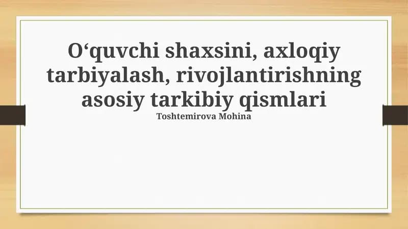 Shaxs shakllanishining asosiy tarkibiy qismlari