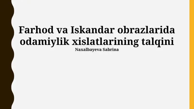 Farhod va Iskandar obrazlarida odamiylik xislatlarining talqini