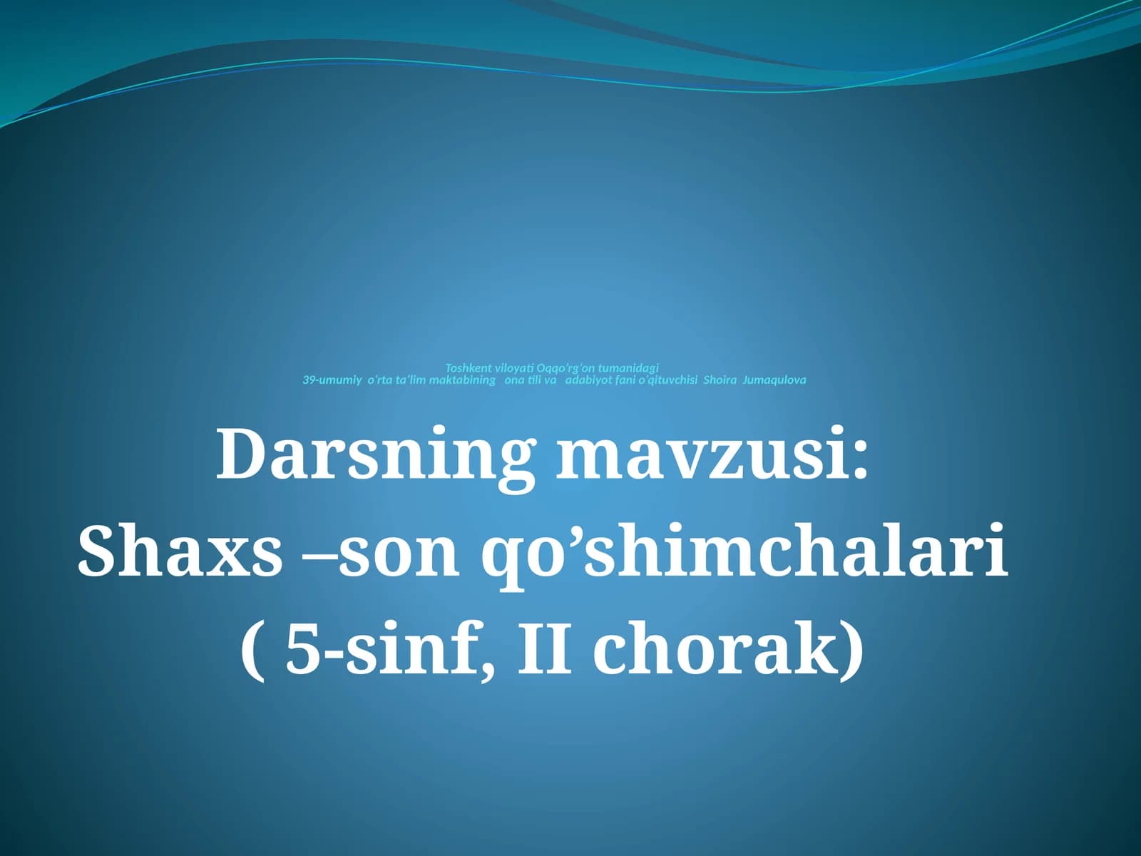 Shoira Jumaqulova - Shaxs-sonqo’shimchalari