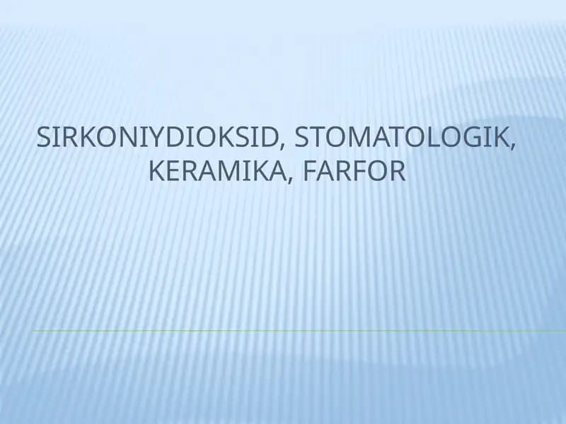 Sirkoniydioksid, stomatologik, keramika, farfor