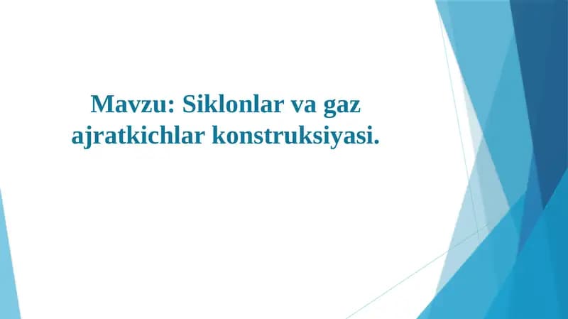 Siklonlar va gaz ajratkichlar konstruksiyasi.