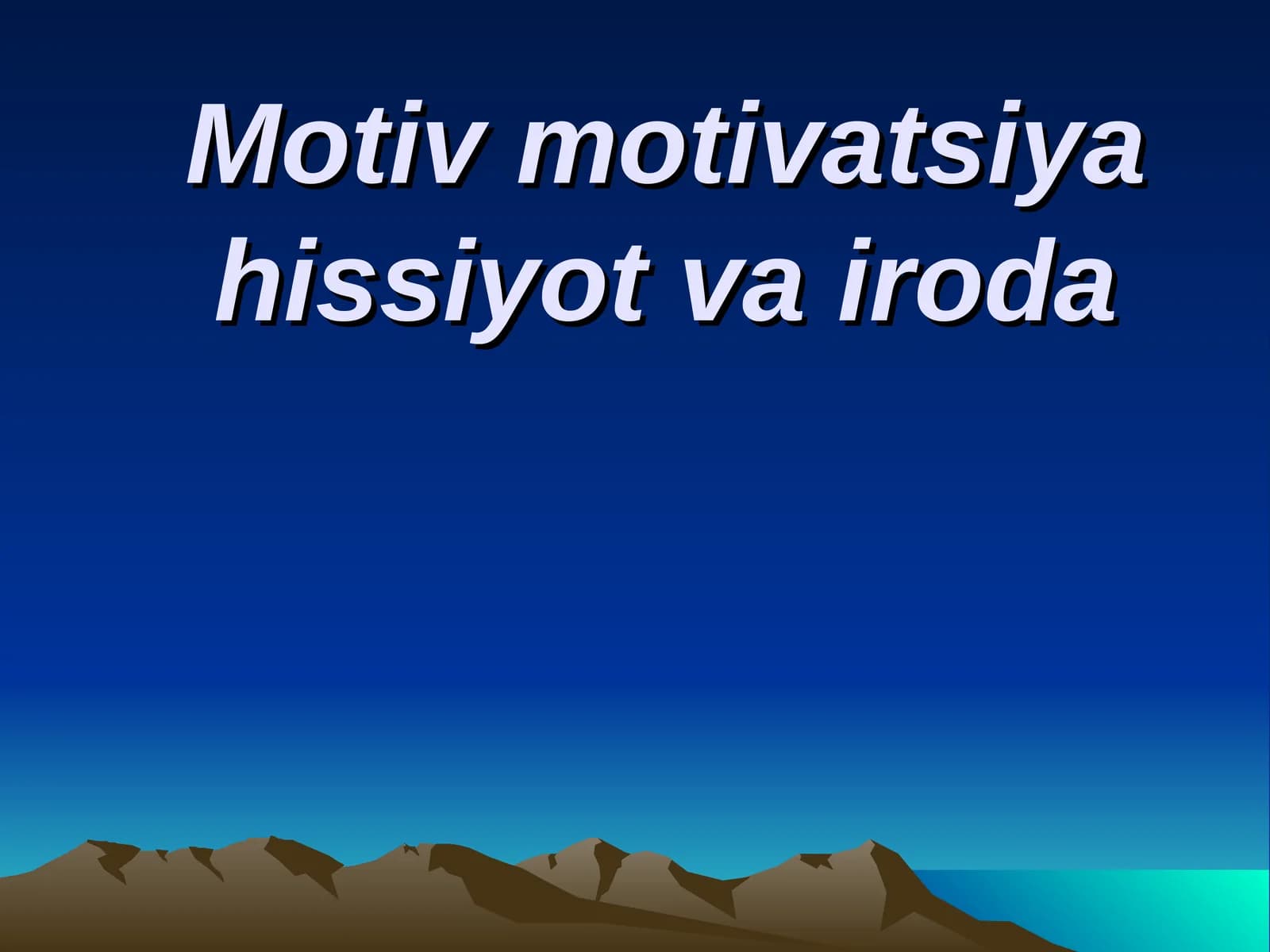 Motiv va motivatsiya muammosi