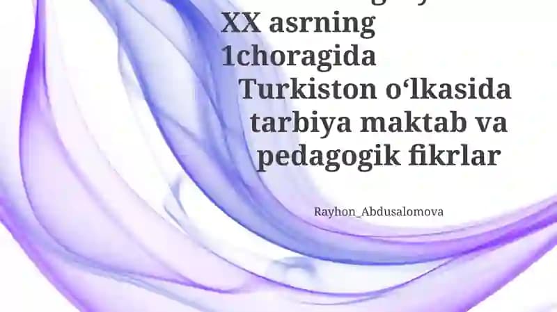 Turkiston o‘lkasida tarbiya maktab va pedagogik fikrlar