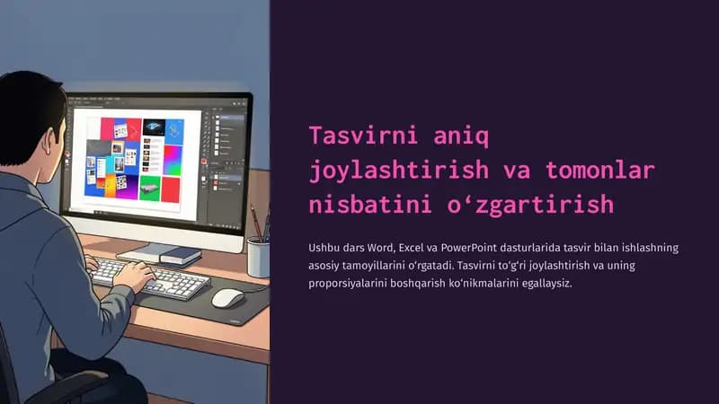 Tasvirni aniq joylashtirish va tomonlar nisbatini o‘zgartirish