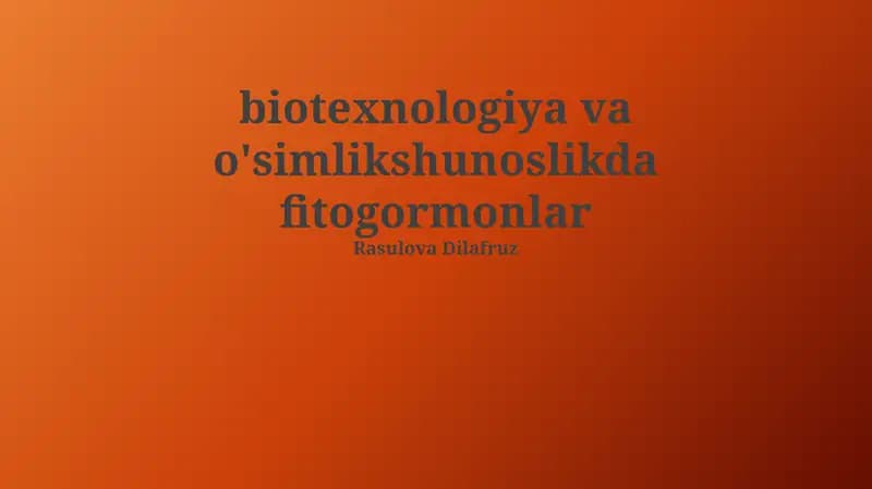 Fitogormonlar: Turlari, Funksiyalari va Biosintezi