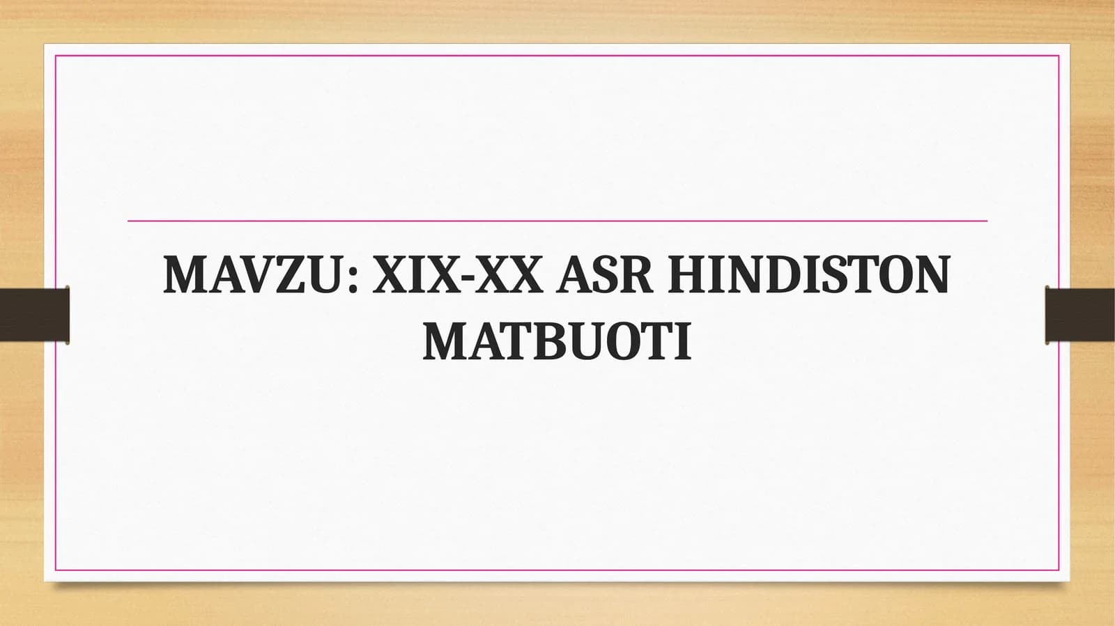 XIX-XX ASR HINDISTON MATBUOTI