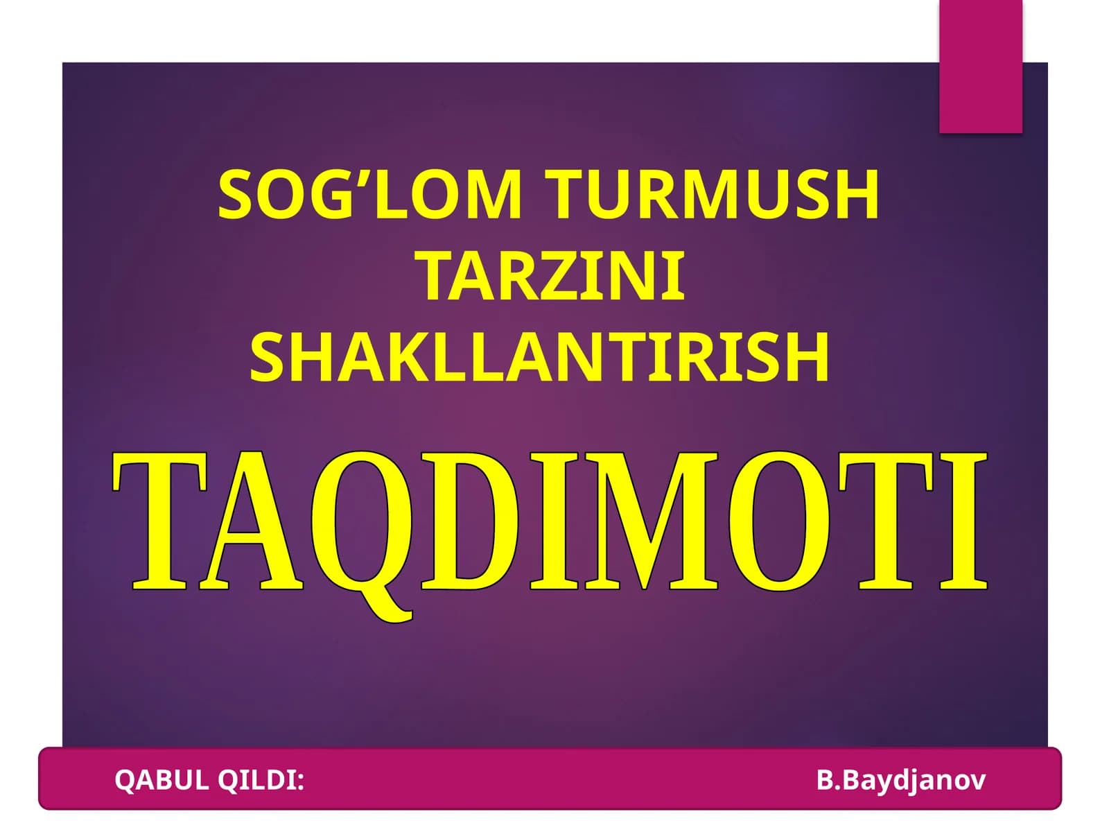 SOG’LOMTURMUSH TARZINI SHAKLLANTIRISH