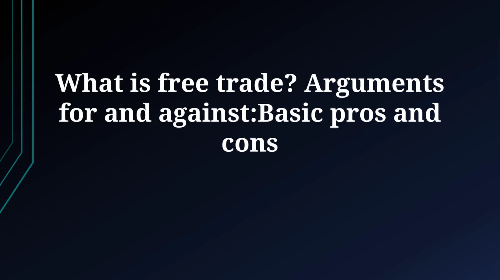 What is Free Trade?