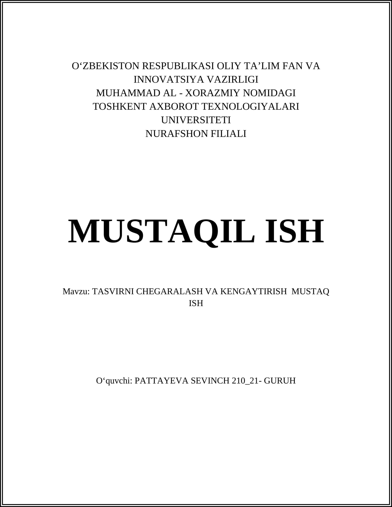 TASVIRNI CHEGARALASH VA KENGAYTIRISH MUSTAQ ISH